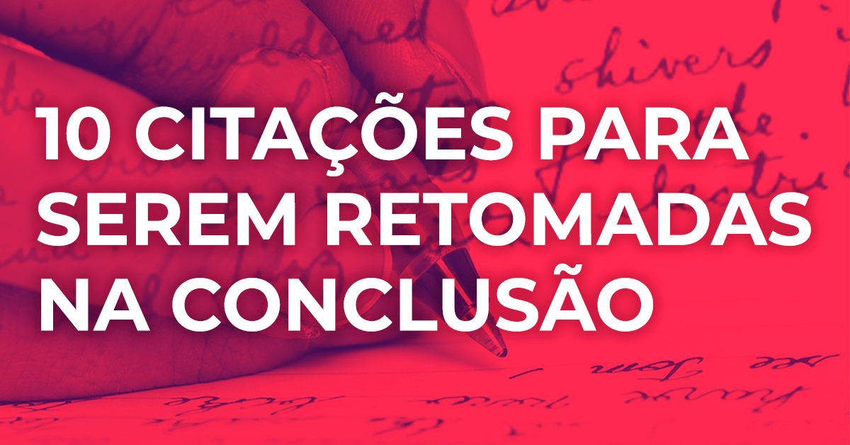 Cita Es Para Serem Retomadas Na Conclus O Proenem