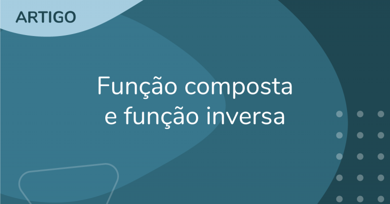 Função Composta E Função Inversa - ProEnem